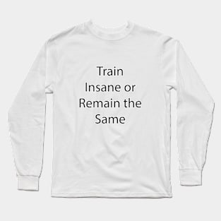 Fitness Quote 6 Long Sleeve T-Shirt